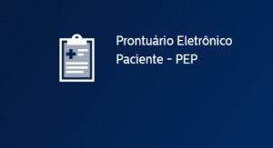 PEP (Prontuário Eletrônico do Paciente) – Tasy