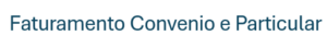 Faturamento Convenio e Particular